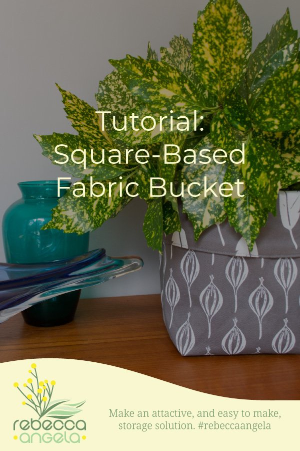 Square-Based Fabric Bucket Tutorial Pinterest Image