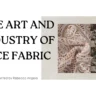 Art and Industry of Lace Fabric